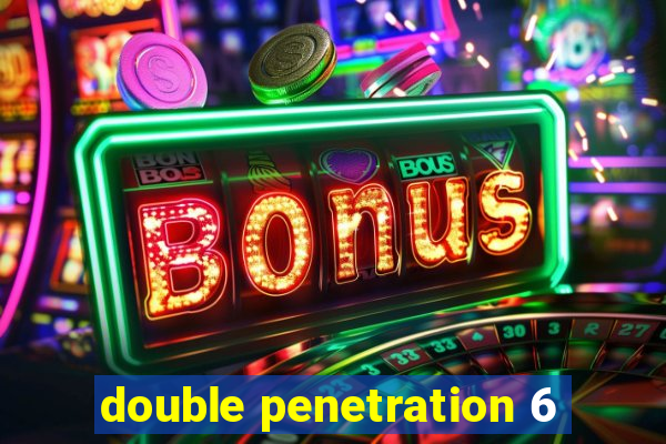 double penetration 6